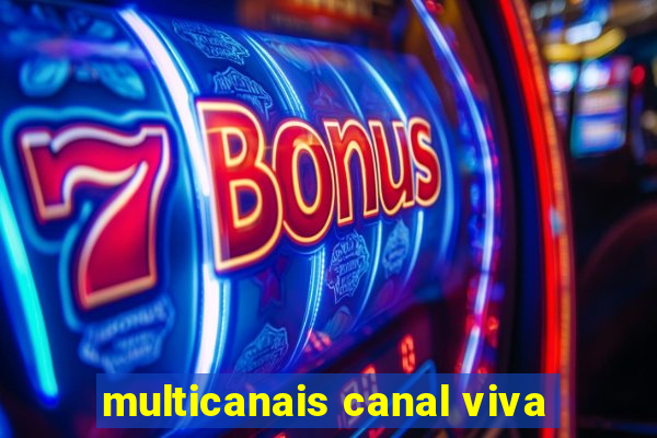 multicanais canal viva